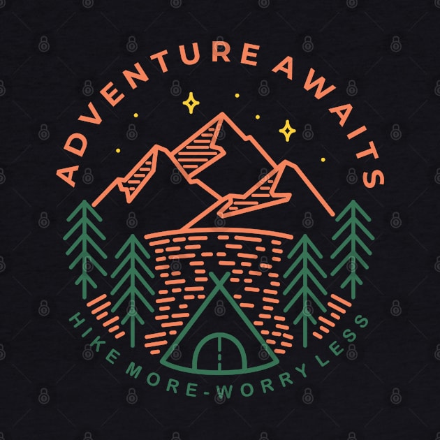 Adventure Awaits Hike More Worry Less by HOWAM PROJECT